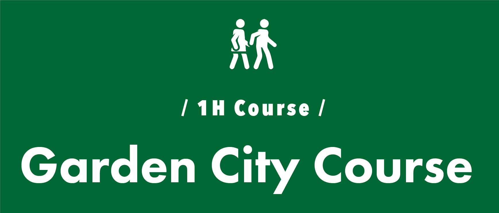 / 1H Course / Garden City Course