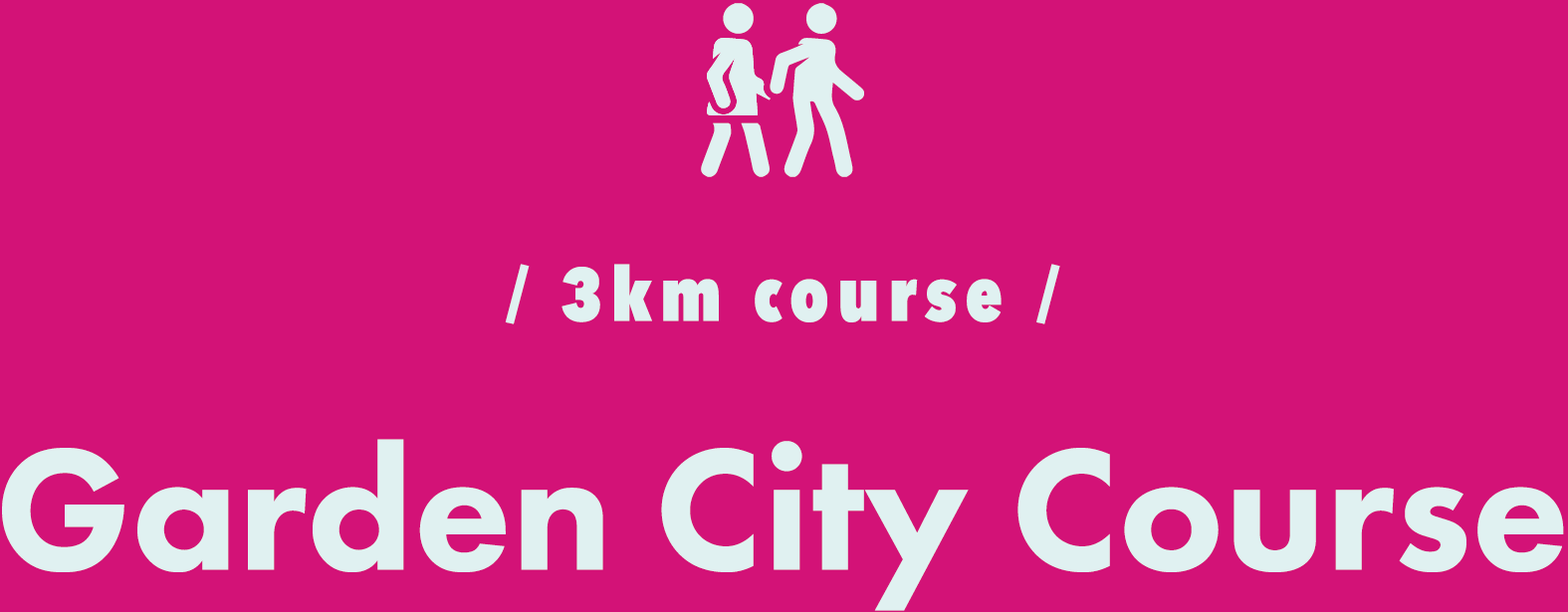 / 3km course / Garden City Course
